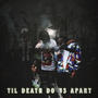 Til Death Do Us Apart (Explicit)