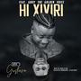 Hi Xiviri (feat. Gboy TheGoldenVoice)