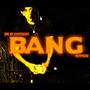 BANG (Explicit)