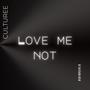 Love me not (Explicit)