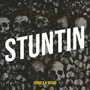 Stuntin (Explicit)