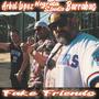 Fake Friends (feat. Arbel Lopez & Negrata Studio) [Explicit]