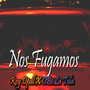 Nos Fugamos (Explicit)