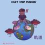 Can't stop punchin' (Explicit)