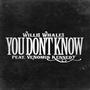 You Don't Know (feat. Venomous Kennedy)