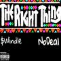 The Right Thing (feat. NoDeal) [Explicit]