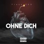 Ohne Dich (Explicit)