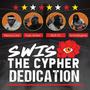 Swis Cypher Dedication (feat. Kevin Graves, Marcus Love, Cam Archer, Rich I.E. & Activethegreat) [Explicit]