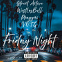 Friday Night (Explicit)