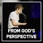 From God's Perspective (Explicit)