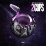 2 Cups (feat. FOF Danny B) [Explicit]