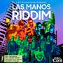 Las Manos Riddim Volumen III