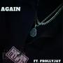 Again (feat. ProllyJay) [Explicit]