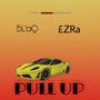 Pull Up (feat. £ZRa)