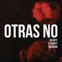 OTRAS NO (feat. 22saintt & Onso808)