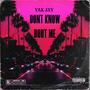 Don't Know Bout Me (Explicit)