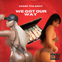 We got our way (Explicit)