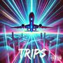 Trips (Explicit)