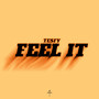 Feel It