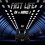 Fast Life (Explicit)