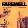 Farewell (feat. Infamousmoon) [Explicit]