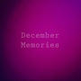 December Memories (Explicit)