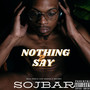 Nothing 2 Say (Explicit)