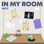 In My Room : Vol. 5 (Our Diary)