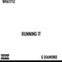 RUNNING IT (feat. G DIAMOND) [Explicit]