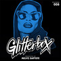 Glitterbox Radio Episode 008 (presented by Melvo Baptiste) (DJ Mix)
