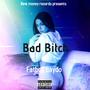 Bad ***** (Explicit)