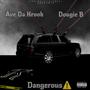 Dangerous (feat. Dougie B) [Explicit]