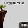 Losing You (Explicit)