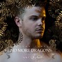 No More Dragons (feat. Oriison)