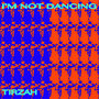 I'm Not Dancing - EP