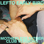 Motherless Father: Club Versions