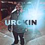 Urckin (Explicit)