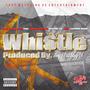 Whistle (feat. Young Amazing, Bandup Jayy, RUK & Eastside Rome) [Explicit]