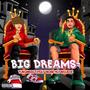 Big Dreams (feat. Moneysign $uede)
