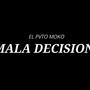 Mala Decision (Explicit)