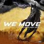 We Move (feat. Beeztrap KOTM) [Explicit]