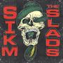 Sikm/The Slads Split (Explicit)