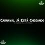 Carnaval Já Está Chegando ! (feat. MC Braza) [Explicit]