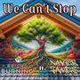 We Can't Stop (feat. Xavier James) [Explicit]