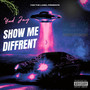 Show Me Diffrent (Explicit)