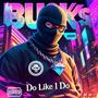 Do Like I Do