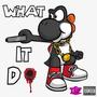 What It Do (feat. Sauce Walka) [Explicit]