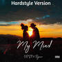 My Mind (Hardstyle)