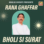 Bholi Si Surat