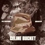 Celine Bucket (Explicit)